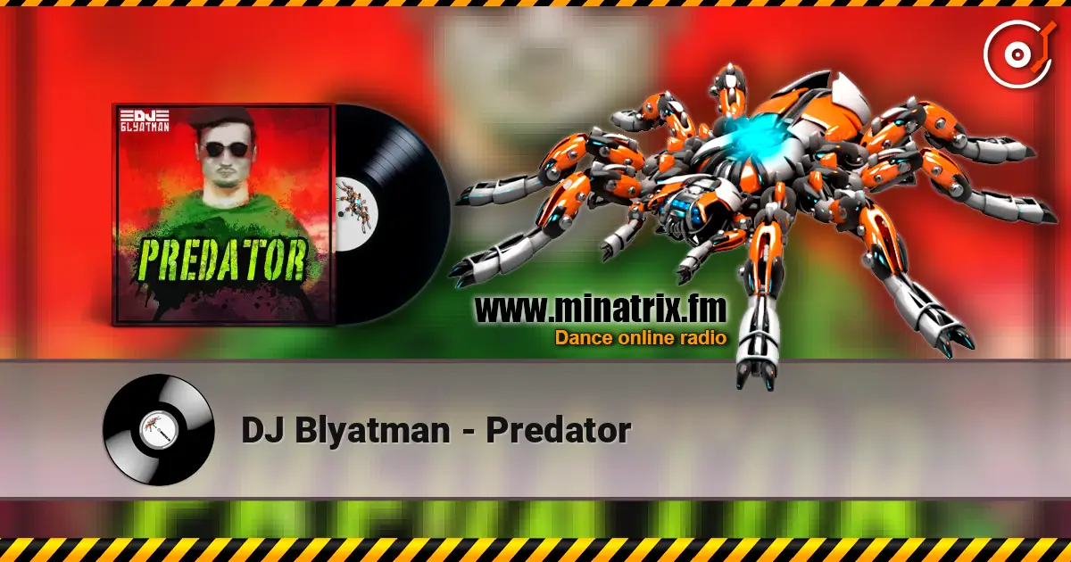 DJ Blyatman - Predator жоғары сапада онлайн тыңдау | Minatrix.FM