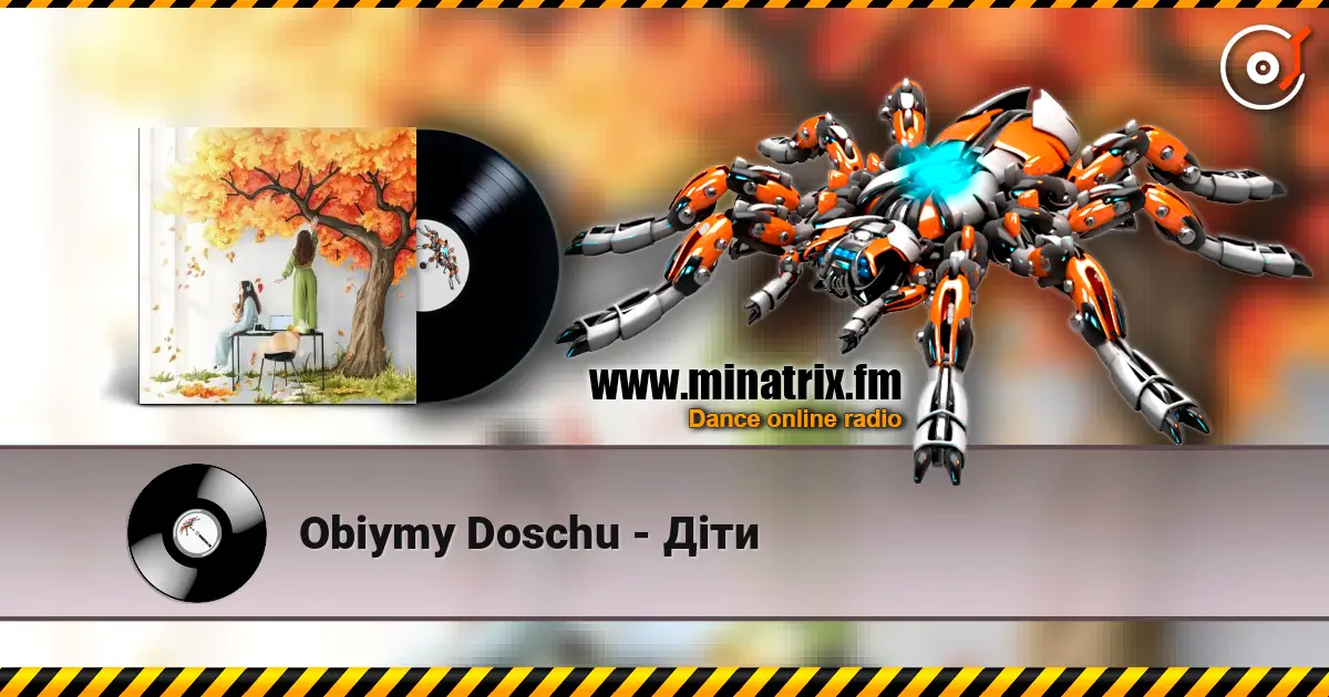Obiymy Doschu - Діти жоғары сапада онлайн тыңдау | Minatrix.FM