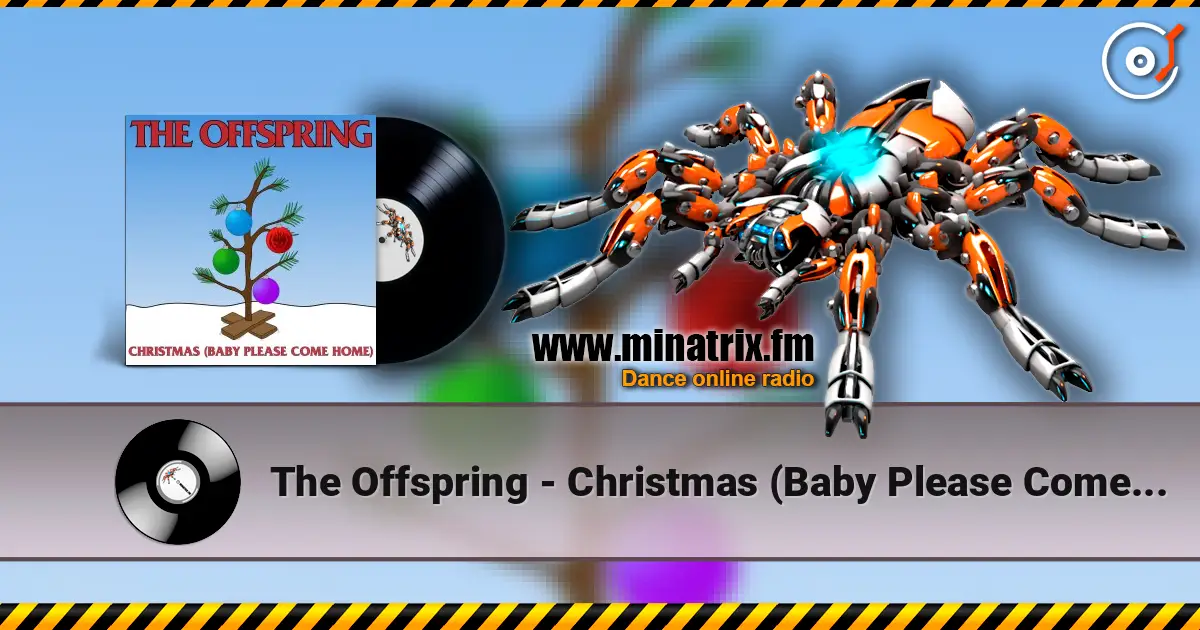 The Offspring - Christmas (Baby Please Come Home) жоғары сапада онлайн тыңдау | Minatrix.FM