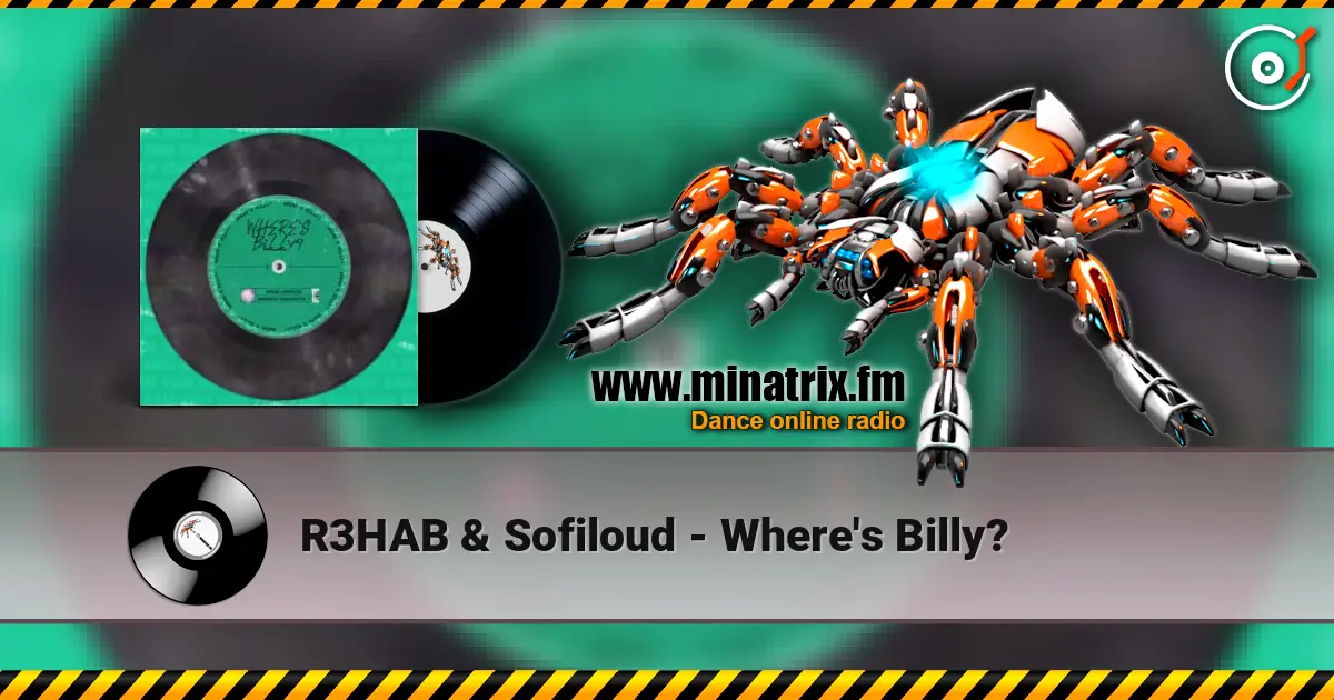 R3HAB & Sofiloud - Where's Billy? жоғары сапада онлайн тыңдау | Minatrix.FM