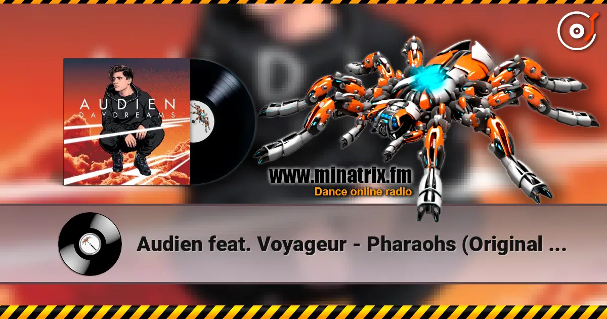 Audien feat. Voyageur - Pharaohs (Original Mix) жоғары сапада онлайн тыңдау | Minatrix.FM