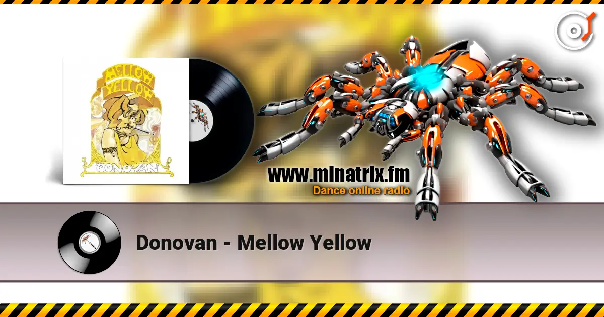 Donovan - Mellow Yellow жоғары сапада онлайн тыңдау | Minatrix.FM