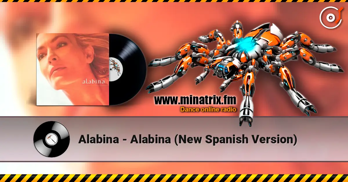 Alabina - Alabina (New Spanish Version) жоғары сапада онлайн тыңдау | Minatrix.FM