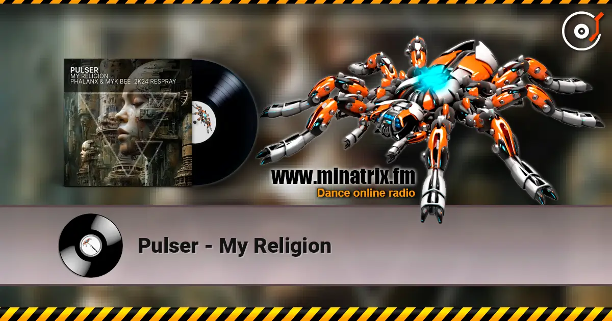 Pulser - My Religion жоғары сапада онлайн тыңдау | Minatrix.FM