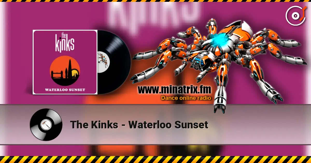The Kinks - Waterloo Sunset жоғары сапада онлайн тыңдау | Minatrix.FM