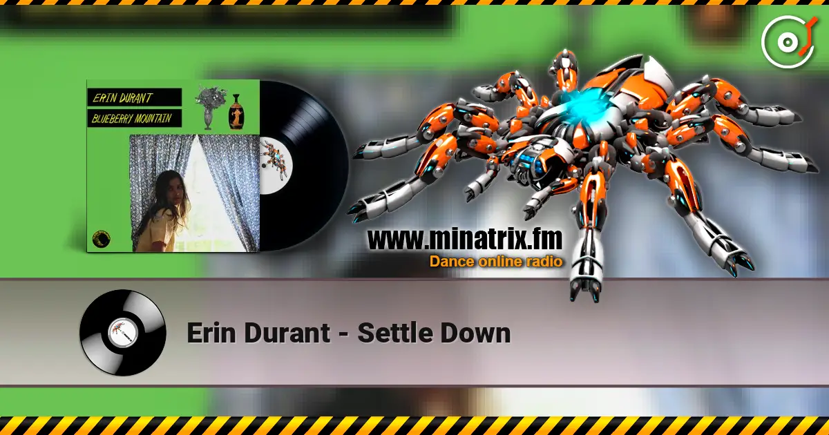 Erin Durant - Settle Down жоғары сапада онлайн тыңдау | Minatrix.FM