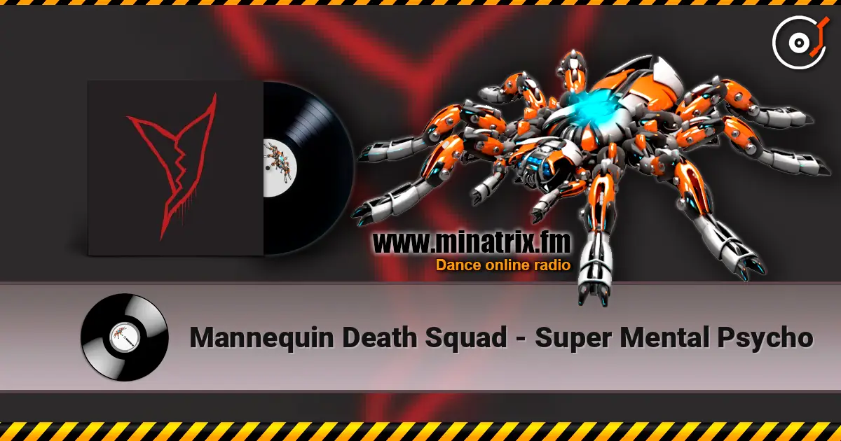 Mannequin Death Squad - Super Mental Psycho жоғары сапада онлайн тыңдау | Minatrix.FM