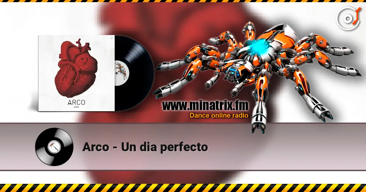 Arco - Un dia perfecto жоғары сапада онлайн тыңдау | Minatrix.FM