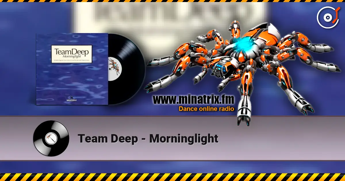 Team Deep - Morninglight жоғары сапада онлайн тыңдау | Minatrix.FM
