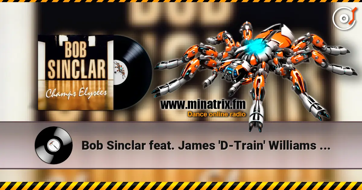 Bob Sinclar feat. James 'D-Train' Williams - Got To Be Free жоғары сапада онлайн тыңдау | Minatrix.FM