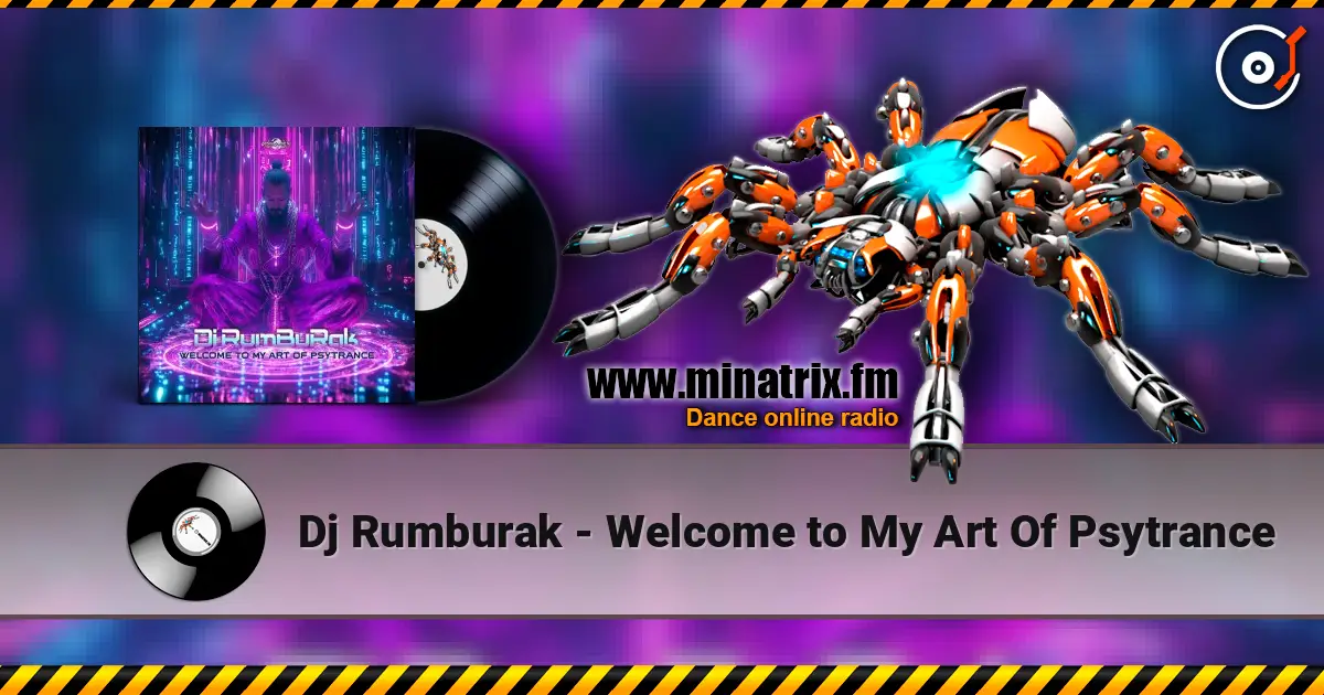 Dj Rumburak - Welcome to My Art Of Psytrance жоғары сапада онлайн тыңдау | Minatrix.FM