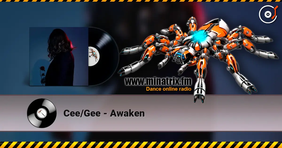 Cee/Gee - Awaken жоғары сапада онлайн тыңдау | Minatrix.FM
