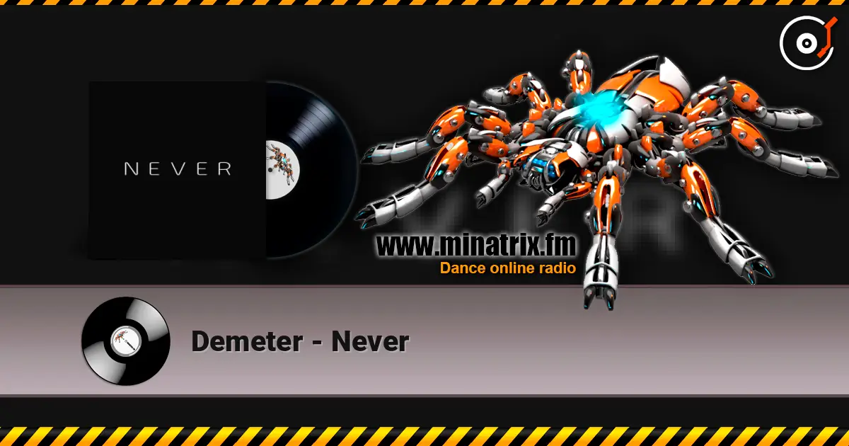 Demeter - Never жоғары сапада онлайн тыңдау | Minatrix.FM