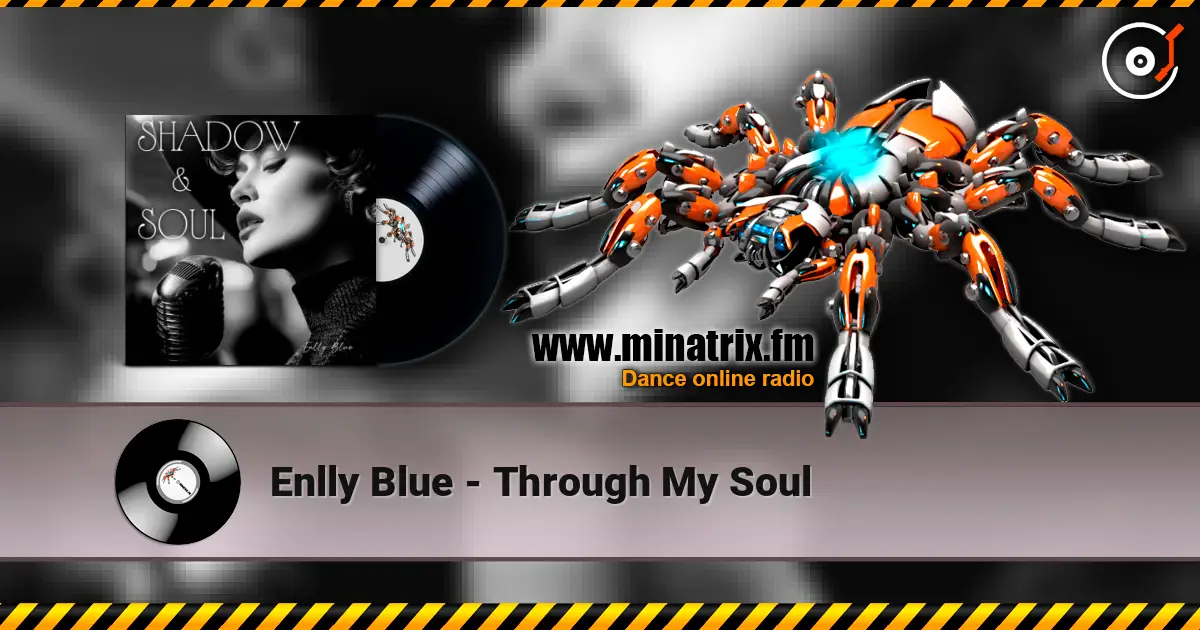 Enlly Blue - Through My Soul жоғары сапада онлайн тыңдау | Minatrix.FM