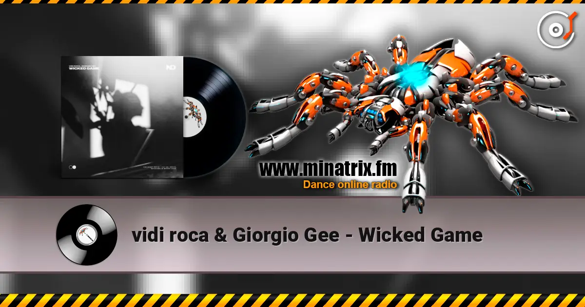vidi roca & Giorgio Gee - Wicked Game жоғары сапада онлайн тыңдау | Minatrix.FM