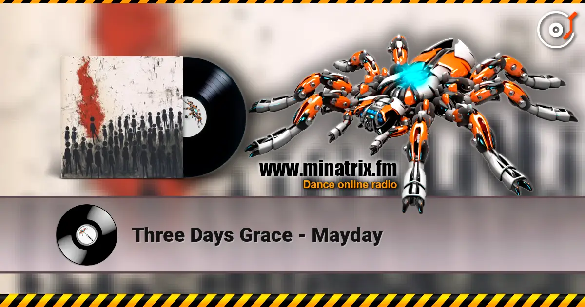 Three Days Grace - Mayday жоғары сапада онлайн тыңдау | Minatrix.FM