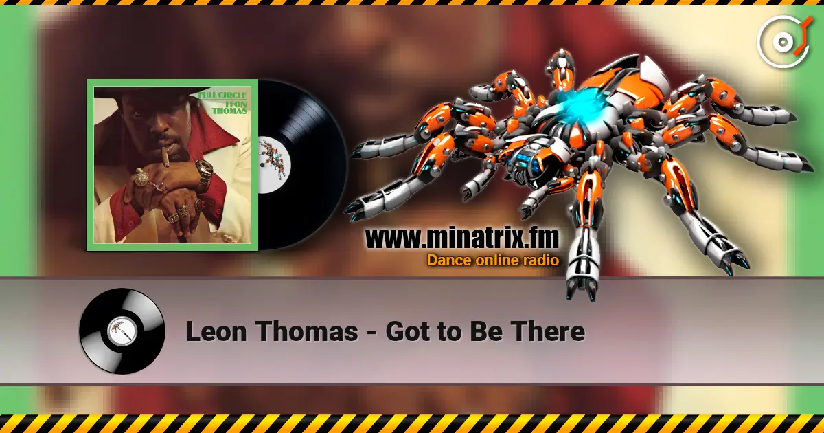 Leon Thomas - Got to Be There жоғары сапада онлайн тыңдау | Minatrix.FM