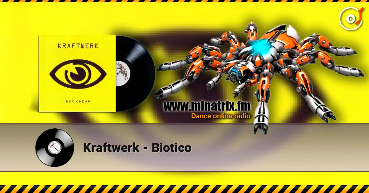 Kraftwerk - Biotico жоғары сапада онлайн тыңдау | Minatrix.FM