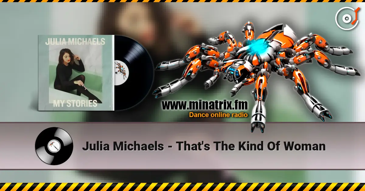 Julia Michaels - That's The Kind Of Woman жоғары сапада онлайн тыңдау | Minatrix.FM