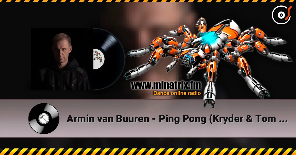 Armin van Buuren - Ping Pong (Kryder & Tom Staar Remix) жоғары сапада онлайн тыңдау | Minatrix.FM