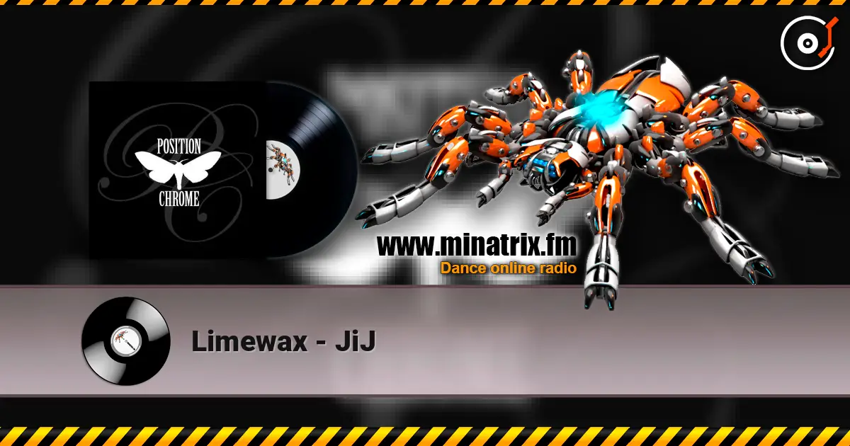 Limewax - JiJ жоғары сапада онлайн тыңдау | Minatrix.FM