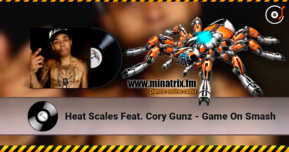 Heat Scales Feat. Cory Gunz - Game On Smash жоғары сапада онлайн тыңдау | Minatrix.FM