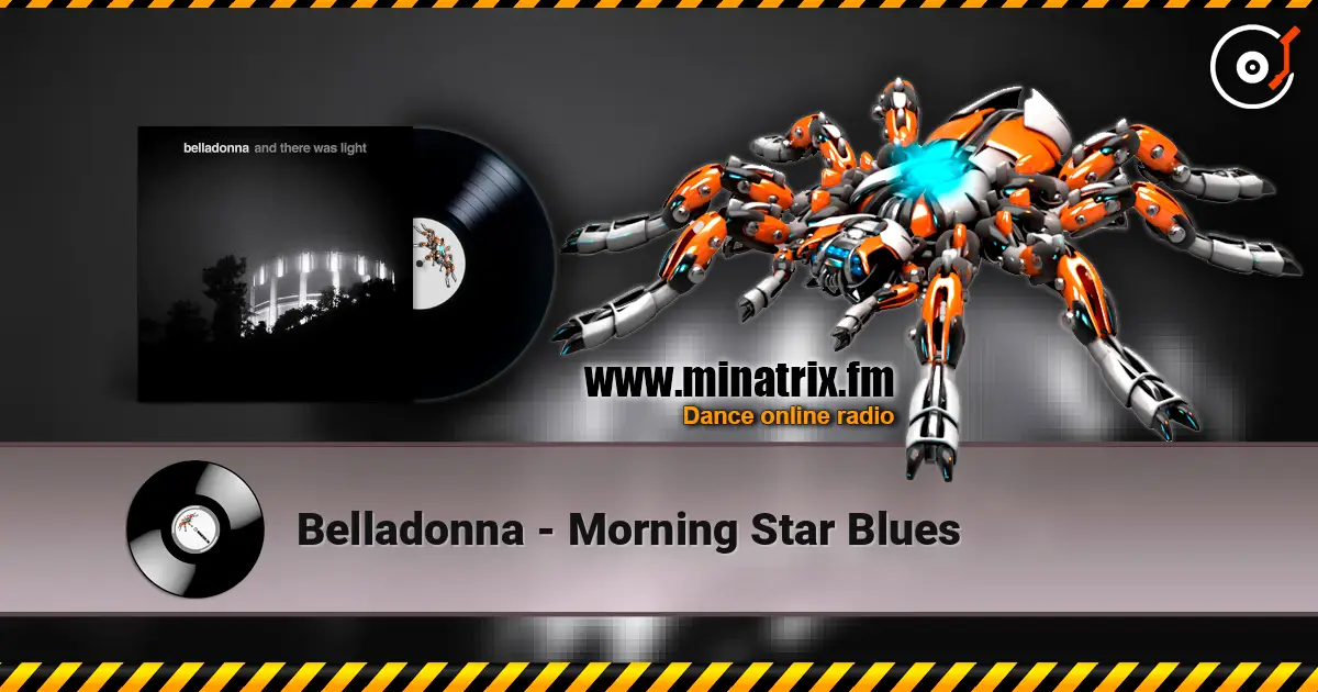 Belladonna - Morning Star Blues жоғары сапада онлайн тыңдау | Minatrix.FM