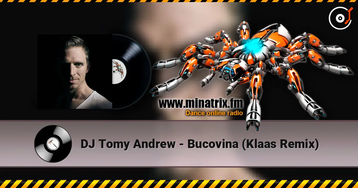DJ Tomy Andrew - Bucovina (Klaas Remix) жоғары сапада онлайн тыңдау | Minatrix.FM