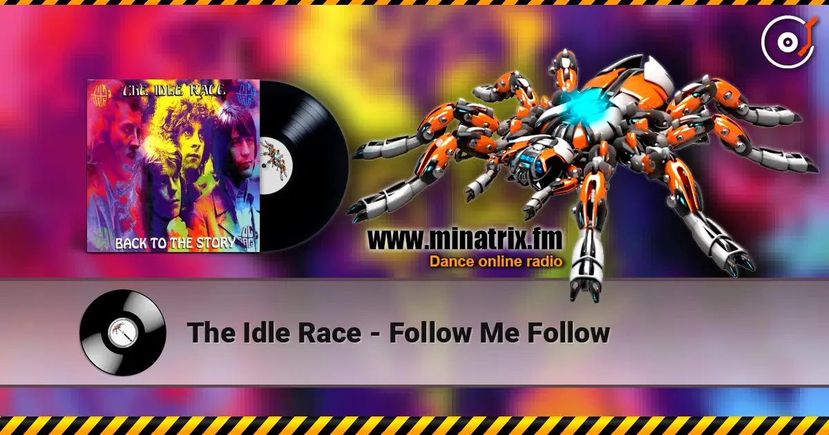 The Idle Race - Follow Me Follow жоғары сапада онлайн тыңдау | Minatrix.FM
