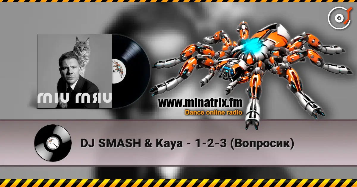 DJ SMASH & Kaya - 1-2-3 (Вопросик) жоғары сапада онлайн тыңдау | Minatrix.FM