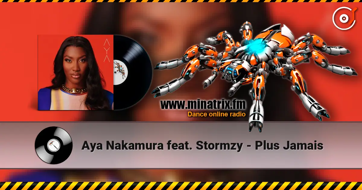 Aya Nakamura feat. Stormzy - Plus Jamais жоғары сапада онлайн тыңдау | Minatrix.FM