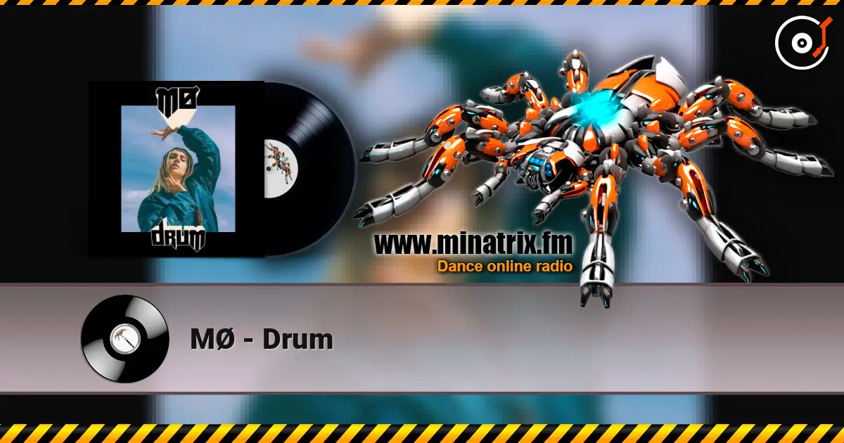 MØ - Drum жоғары сапада онлайн тыңдау | Minatrix.FM