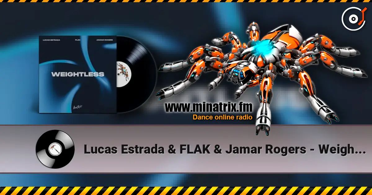 Lucas Estrada & FLAK & Jamar Rogers - Weightless жоғары сапада онлайн тыңдау | Minatrix.FM
