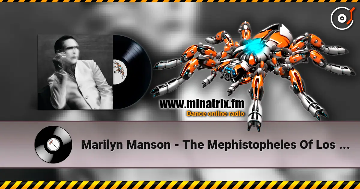 Marilyn Manson - The Mephistopheles Of Los Angeles жоғары сапада онлайн тыңдау | Minatrix.FM