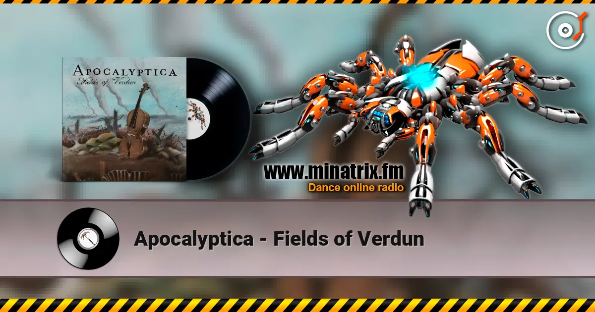 Apocalyptica - Fields of Verdun жоғары сапада онлайн тыңдау | Minatrix.FM