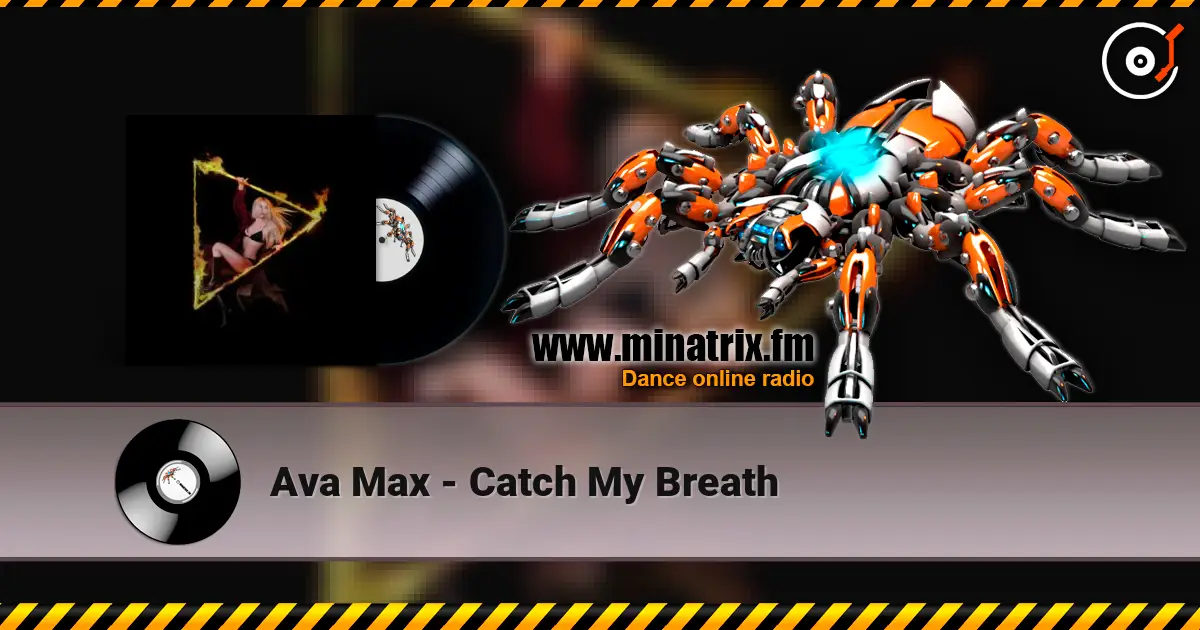 Ava Max - Catch My Breath жоғары сапада онлайн тыңдау | Minatrix.FM