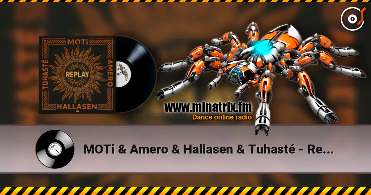 MOTi & Amero & Hallasen & Tuhasté - Replay жоғары сапада онлайн тыңдау | Minatrix.FM