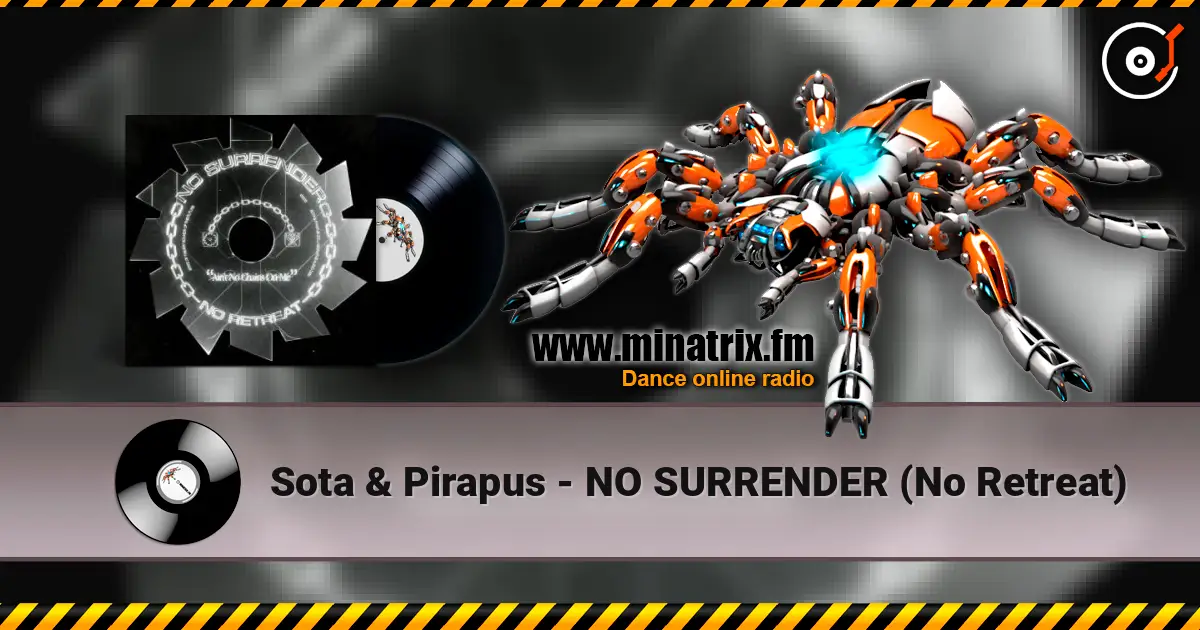 Sota & Pirapus - NO SURRENDER (No Retreat) жоғары сапада онлайн тыңдау | Minatrix.FM