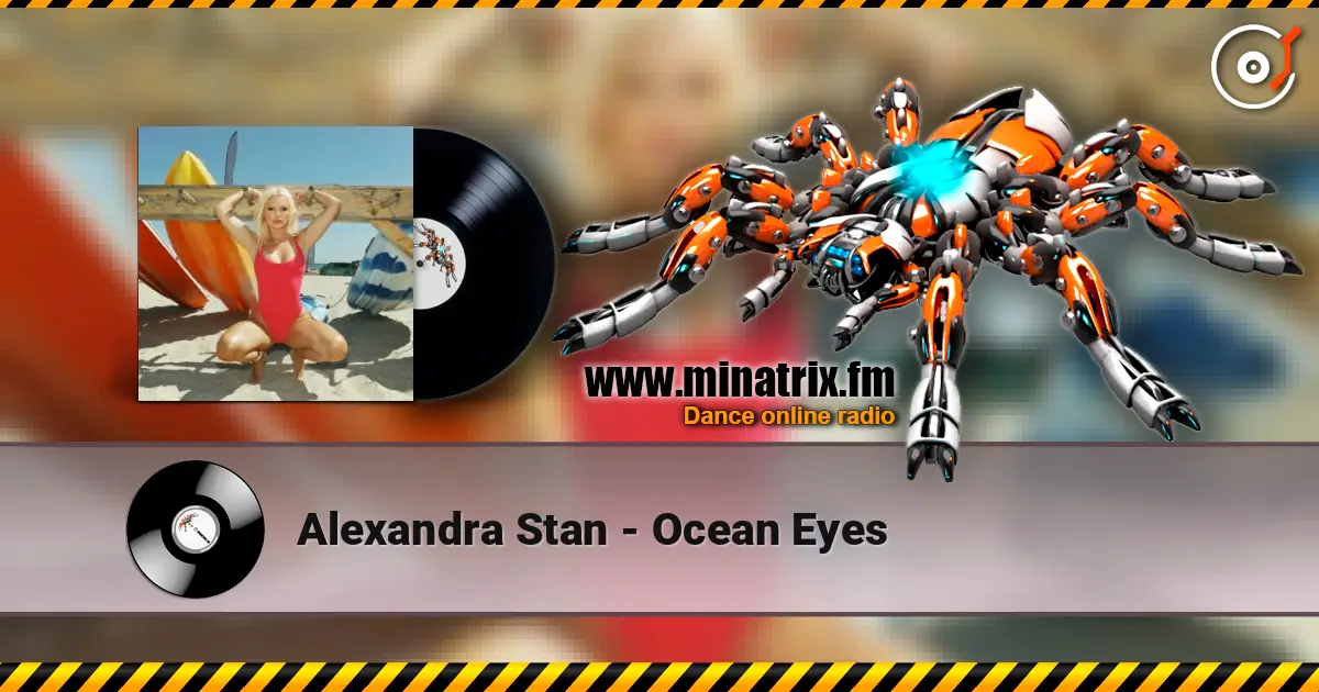 Alexandra Stan - Ocean Eyes жоғары сапада онлайн тыңдау | Minatrix.FM