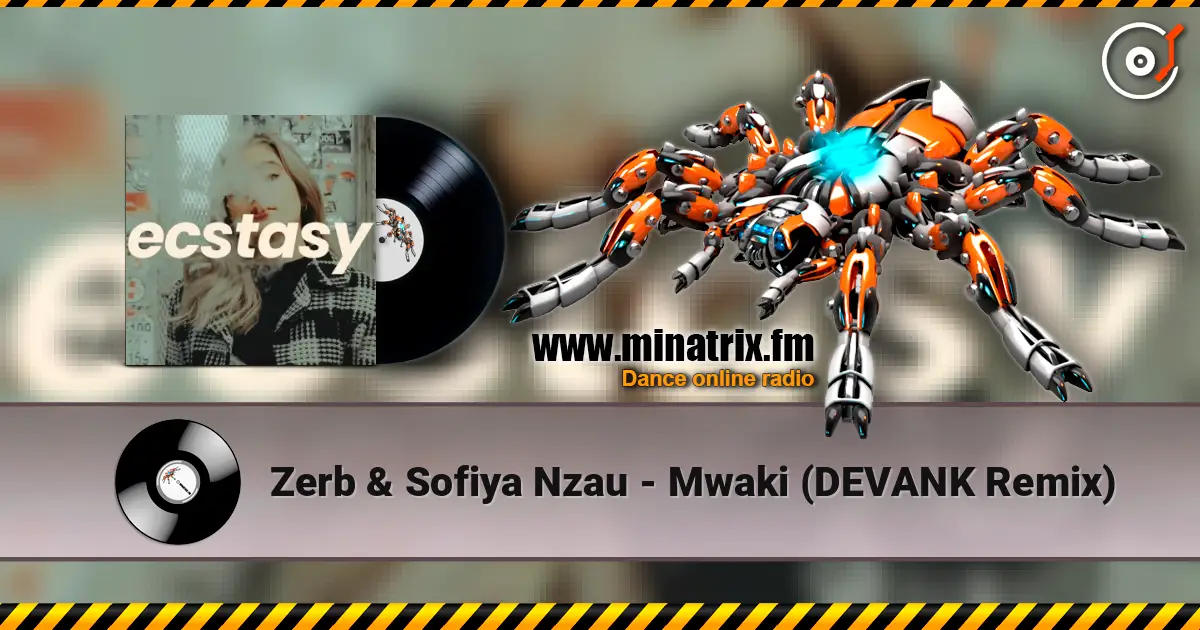 Zerb & Sofiya Nzau - Mwaki (DEVANK Remix) жоғары сапада онлайн тыңдау | Minatrix.FM