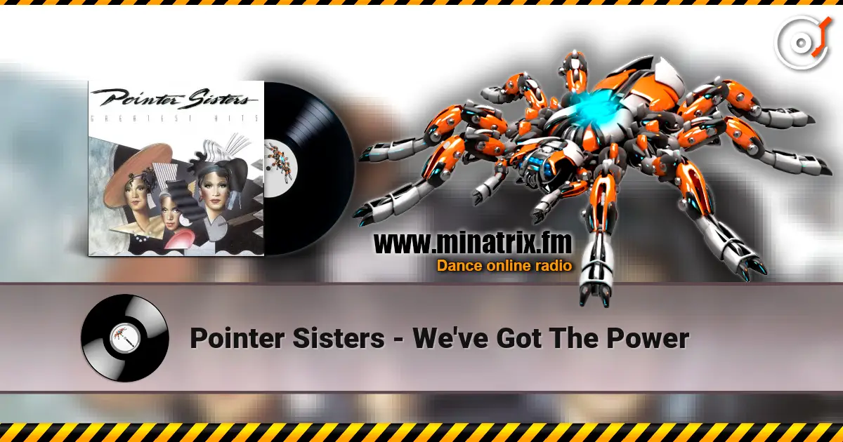 Pointer Sisters - We've Got The Power жоғары сапада онлайн тыңдау | Minatrix.FM