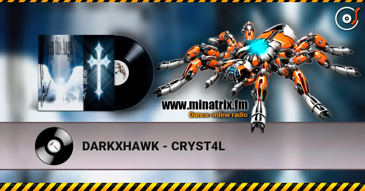 DARKXHAWK - CRYST4L жоғары сапада онлайн тыңдау | Minatrix.FM