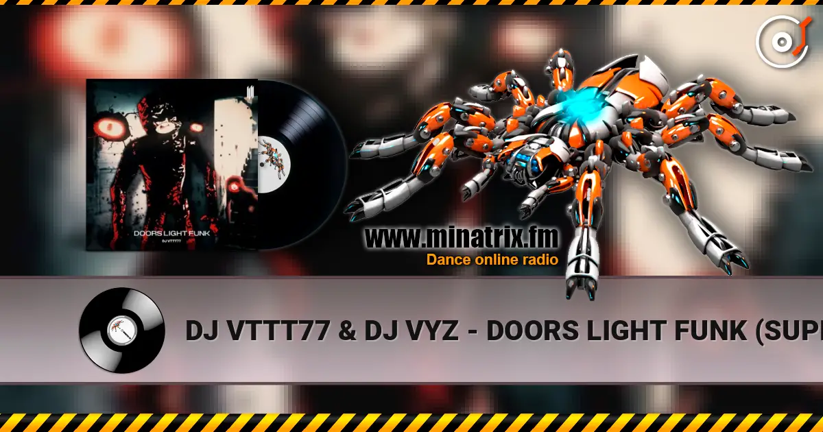 DJ VTTT77 & DJ VYZ - DOORS LIGHT FUNK (SUPER SLOWED) жоғары сапада онлайн тыңдау | Minatrix.FM