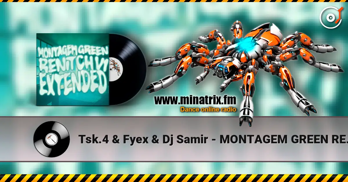 Tsk.4 & Fyex & Dj Samir - MONTAGEM GREEN RENITCH V1 (Super Slowed) жоғары сапада онлайн тыңдау | Minatrix.FM