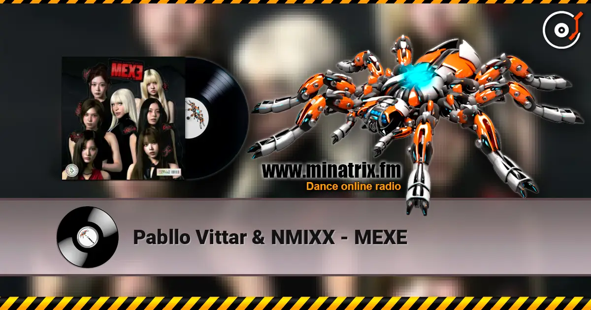 Pabllo Vittar & NMIXX - MEXE жоғары сапада онлайн тыңдау | Minatrix.FM
