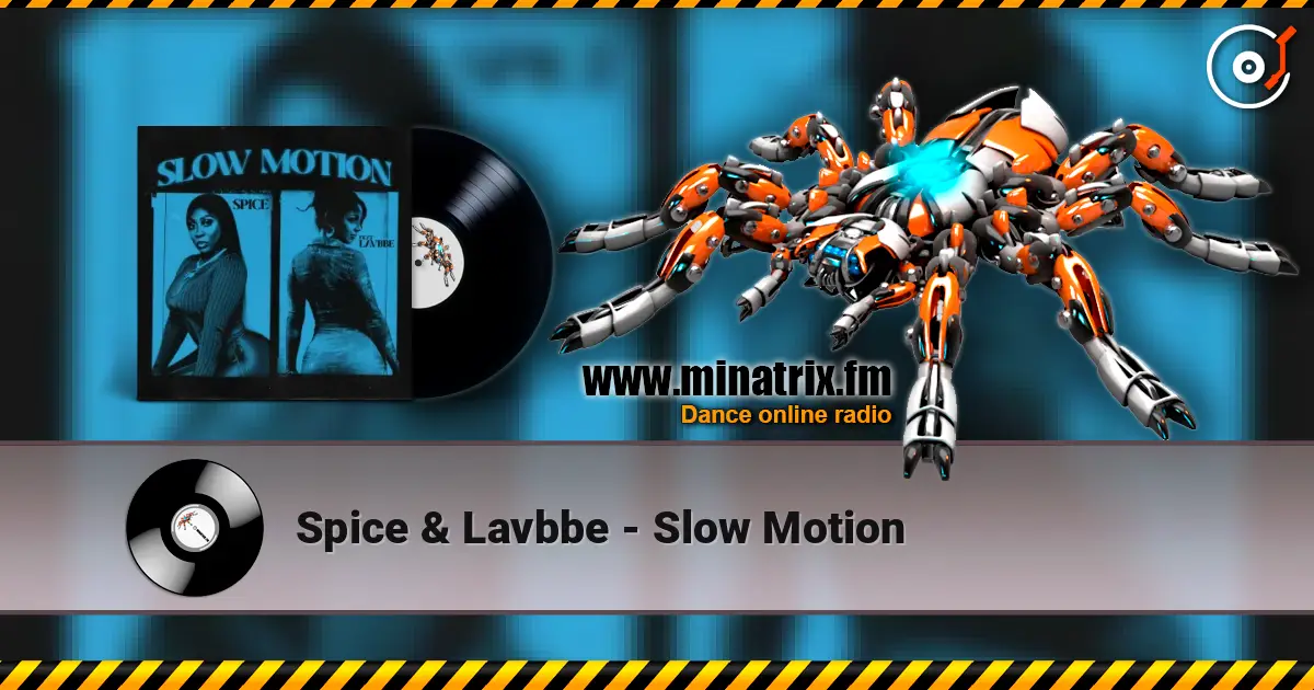 Spice & Lavbbe - Slow Motion жоғары сапада онлайн тыңдау | Minatrix.FM