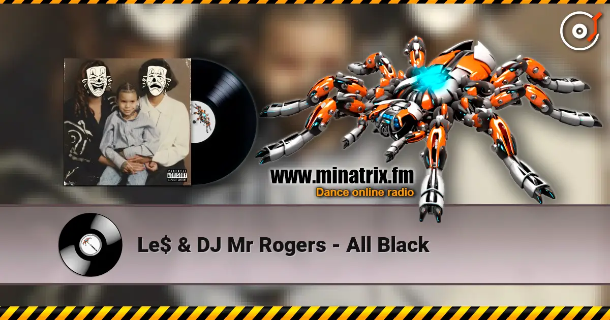 Le$ & DJ Mr Rogers - All Black жоғары сапада онлайн тыңдау | Minatrix.FM