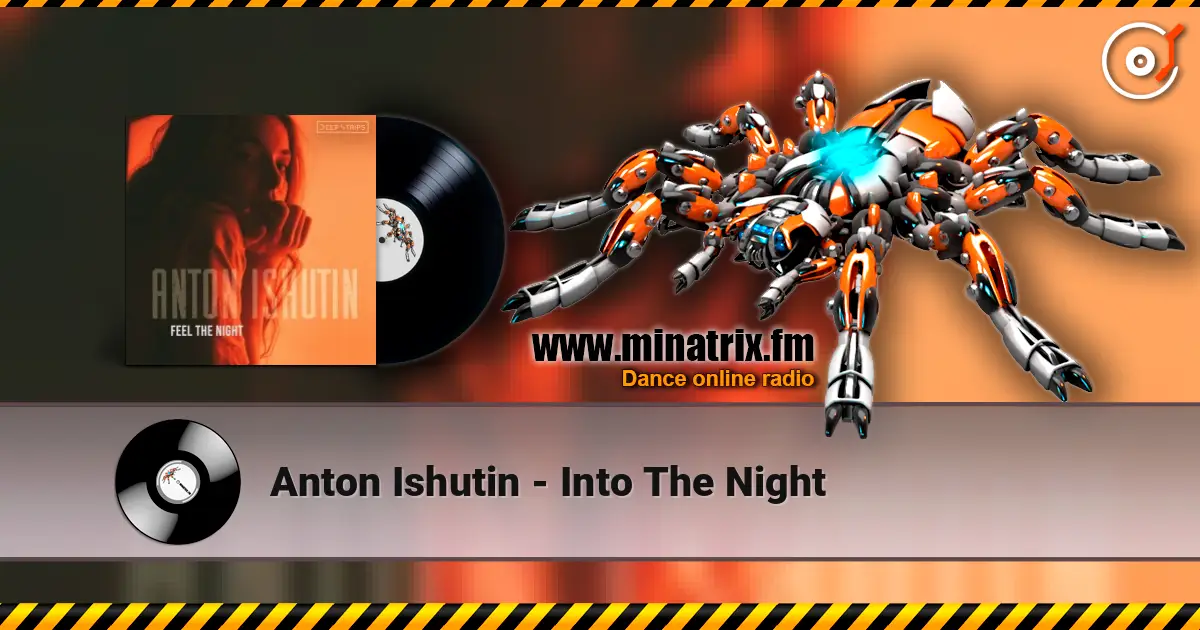 Anton Ishutin - Into The Night жоғары сапада онлайн тыңдау | Minatrix.FM
