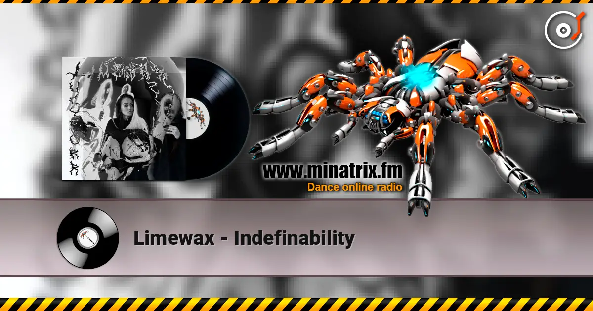 Limewax - Indefinability жоғары сапада онлайн тыңдау | Minatrix.FM