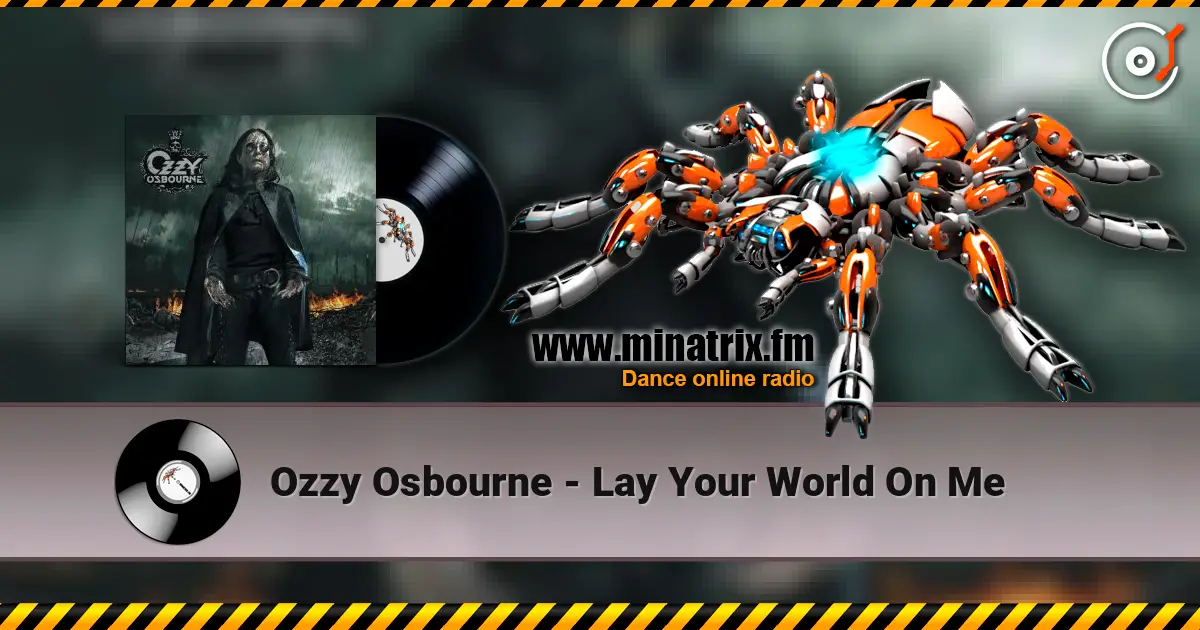 Ozzy Osbourne - Lay Your World On Me жоғары сапада онлайн тыңдау | Minatrix.FM